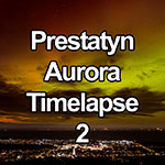 Time lapse video of the Aurora Borealis over Prestatyn, North Wales